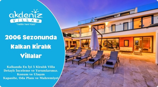 2006 Sezonunda Farklı Alternatiflerle Kalkan Kiralık Villalar